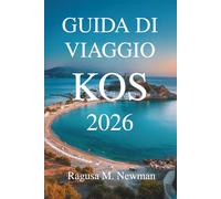 Guida di Viaggio Kos 2026: Scopri la meravigliosa e soleggiata isola della Grecia