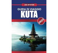 GUIDA DI VIAGGIO KUTA 2025: Spiagge, spot per il surf, vita notturna, shopping e consigli di viaggio per la migliore vacanza a Bali