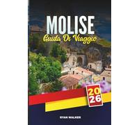 GUIDA DI VIAGGIO MOLISE 2026: Scopri le passeggiate sul mare, i canali storici e i sapori toscani sulla costa occidentale d'Italia