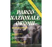 GUIDA DI VIAGGIO PARCO NAZIONALE OKOMU 2025-2026: Entra nel cuore dello stato di Edo: fauna selvatica, cascate e meraviglie