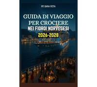 GUIDA DI VIAGGIO PER CROCIERE NEI FIORDI NORVEGESI 2026-2028