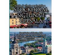 Guida di viaggio per famiglie a Stoccolma, Sigtuna e Uppsala 2025-2026