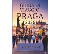 GUIDA DI VIAGGIO PRAGA 2026: Consigli importanti e trucchi da esperti nella Repubblica Ceca