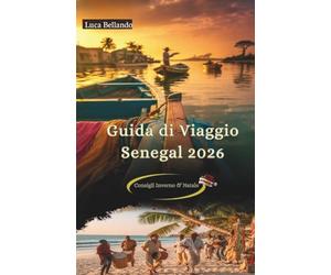 Guida di Viaggio Senegal 2026: Mappe interattive e QR, consigli locali verificati, itinerari 3/5/7 giorni e suggerimenti pratici per inverno & Natale