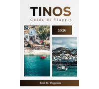 Guida di viaggio Tinos 2026: Fede, Mare e l'Anima delle Cicladi
