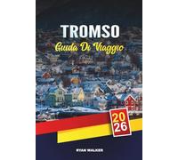 GUIDA DI VIAGGIO TROMSØ 2026: Spiagge delle Cicladi, Naoussa e Parikia, villaggi imbiancati, giro delle isole e autentica cucina greca