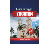 Guida di Viaggio Yucatan 2025: Esplora le meraviglie della penisola messicana, le immersioni nei cenote, le spiagge, le rovine Maya e l'avventura in Nord America