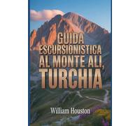 Guida escursionistica al Monte Ali, Turchia: Un manuale per un'esperienza escursionistica gratificante.