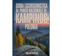 Guida escursionistica al Parco Nazionale di Kampinos, Polonia: Guida escursionistica alla scoperta di sé. (Le mie avventure escursionistiche)