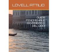 GUIDA FENOMENALE DI VENEZIA E DEL LIDO!