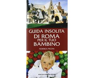 Guida Insolita Di Roma Per Il Tuo Bambino