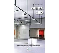 Guida Led. Manuale pratico per gli installatori