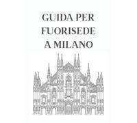 Guida per Fuorisede a Milano