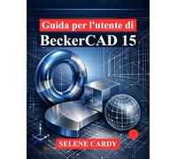 Guida per l'utente di BeckerCAD 15