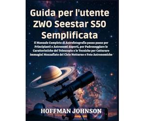 Guida per l'utente ZWO Seestar S50 Semplificata