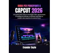 GUIDA PER PRINCIPIANTI A CAPCUT 2026