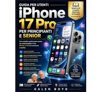 Guida per utenti iPhone 17 Pro, per principianti e senior