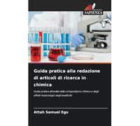 Guida pratica alla redazione di articoli di ricerca in chimica: Guida pratica all'analisi della composizione chimica e degli effetti tossicologici degli insetticidi