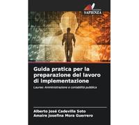 Guida pratica per la preparazione del lavoro di implementazione: Lauree: Amministrazione e contabilità pubblica