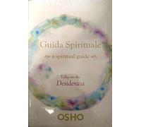Guida Spirituale A Spiritual Guide : Talks on the Desiderata
