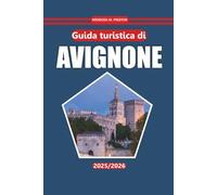 Guida Turistica Avignone 2025-2026: Esplora il cuore della Provenza con siti storici, luoghi imperdibili, delizie culinarie e ricche esperienze culturali