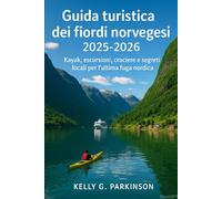 Guida turistica dei fiordi norvegesi 2025-2026: Kayak, escursioni, crociere e segreti locali per l'ultima fuga nordica