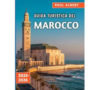Guida Turistica Del Marocco 2025-2026
