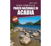Guida turistica del Parco Nazionale di Acadia 2026: Scopri sentieri panoramici, coste mozzafiato, incontri con la fauna selvatica e itinerari facili