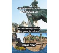 GUIDA TURISTICA DEL PORTOGALLO 2026: Perché il Portogallo è un bel paese da visitare