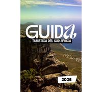 GUIDA TURISTICA DEL SUD AFRICA 2026