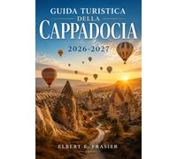 Guida turistica della Cappadocia 2026-2027: Mongolfiere, hotel nelle grotte, camini delle fate e città sotterranee spiegate passo dopo passo.