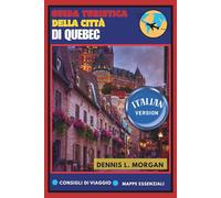GUIDA TURISTICA DELLA CITTÀ DI QUEBEC