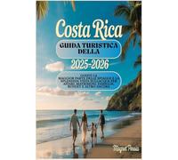 Guida turistica della Costa Rica 2025-2026: Goditi la maggior parte delle spiagge e la splendida vista sull'acqua per affari, matrimoni, famiglie, budget e altro ancora
