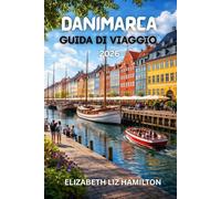 GUIDA TURISTICA DELLA DANIMARCA 2026: La tua guida essenziale per esplorare le città, la cultura e le coste della Danimarca