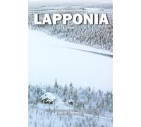 GUIDA TURISTICA DELLA LAPPONIA 2026: La guida definitiva alle Svalbard e alle avventure artiche