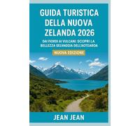 Guida turistica della Nuova Zelanda 2026