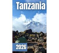 GUIDA TURISTICA DELLA TANZANIA 2026