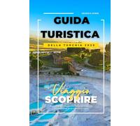 GUIDA TURISTICA DELLA TURCHIA 2025: Esplora le migliori destinazioni della Turchia, gemme nascoste, consigli locali e itinerari di viaggio