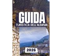 GUIDA TURISTICA DELL'ALBANIA 2026