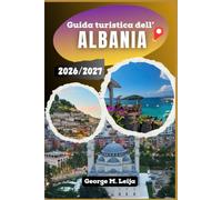 Guida turistica dell'Albania 2026/2027: Scopri bunker, spiagge della Riviera, architettura ottomana e la Valbona senza spendere una fortuna.