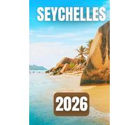GUIDA TURISTICA DELLE SEYCHELLES 2026