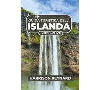 Guida turistica dell'Islanda 2025-2026: Scopri percorsi panoramici, punti di riferimento imperdibili, esperienze locali e approfondimenti culturali