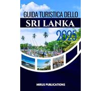 GUIDA TURISTICA DELLO SRI LANKA 2025