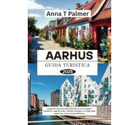 Guida turistica di Aahrus 2025: La gemma nascosta della Danimarca con le migliori attrazioni, i segreti locali, l'eredità vichinga e i consigli degli esperti per un'avventura definitiva.