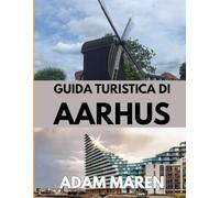 GUIDA TURISTICA DI AARHUS 2025-2026: Il periodo migliore per visitare, i posti migliori da esplorare e tutto ciò che devi sapere prima di partire