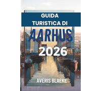 GUIDA TURISTICA DI AARHUS 2026: La capitale culturale della Danimarca ti aspetta