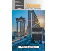 Guida turistica di Atene 2026 (a colori): Scopri antiche rovine, segreti locali e il cuore pulsante della Grecia moderna