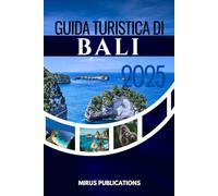 GUIDA TURISTICA DI BALI 2025