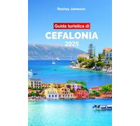 Guida Turistica di Cefalonia 2025: Pianifica il tuo viaggio con i consigli dei professionisti sull'isola greca: attrazioni da non perdere, avventure all'aria aperta e cibo.