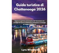 Guida turistica di Chattanooga 2026: Esplora la gemma panoramica del Tennessee con consigli da esperti, esperienze autentiche e strategie di viaggio intelligenti